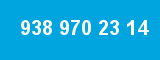 938 970 23 14